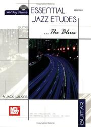 Cover of: Mel Bay Essential Jazz Etudes... The Blues for Guitar by Jack Wilkins