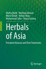 Cover of: Herbals of Asia: Prevalent Diseases and Their Treatments