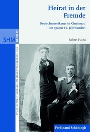 Cover of: Heirat in der Fremde: Deutschamerikaner in Cincinnati im späten 19. Jahrhundert