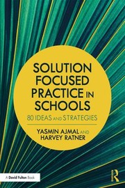 Cover of: Solution Focused Practice in Schools: 80 Ideas and Strategies