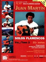 Cover of: Mel Bay Play Solo Flamenco Guitar with Juan Martin, Vol. 2