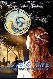 Cover of: Love's Time: A Christian Time Travel Romance