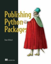 Cover of: Publishing Python Packages by Dane Hillard, Dane Hillard