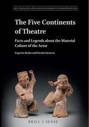 Cover of: Five Continents of Theatre: Facts and Legends about the Material Culture of the Actor