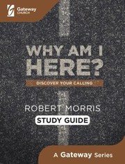 Cover of: Why Am I Here? Study Guide: Discover Your Calling