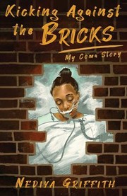 Front cover of Kicking Against the Bricks by Nediya Griffith