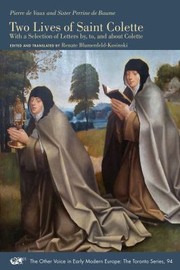 Cover of: Two Lives of Saint Colette: With a Selection of Letters by, to, and about Colette