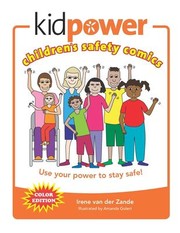 Cover of: Kidpower Children's Safety Comics Color Edition: Use Your Power to Stay Safe!