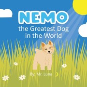 Cover of: Nemo the Greatest Dog in the World