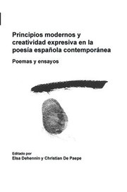 Cover of: Principios Modernos y Creatividad Expresiva en la Poesía Española Contemporánea: Poemas y Ensayos