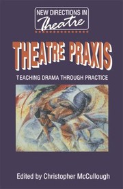 Cover of: Theatre Praxis by Christopher McCullough, Christopher McCullough