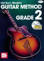 Cover of: Mel Bay's Modern Guitar Method Grade 2 by Mel Bay, Mel Bay & William Bay, William Bay; Mel Bay, William Bay, Mel Bay