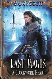 Cover of: Last Magus: A Clockwork Heart