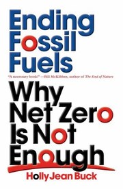 Cover of: Ending Fossil Fuels by Holly Jean Buck