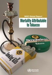 Cover of: WHO global report: mortality attributable to tobacco