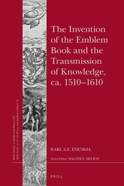 Cover of: Invention of the Emblem Book and the Transmission of Knowledge, Ca. 1510-1610