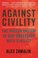 Cover of: Against Civility