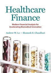 Cover of: Healthcare Finance: Modern Financial Analysis for Accelerating Biomedical Innovation