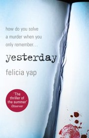 Cover of: Yesterday: How Do You Solve a Murder When You Only Remember...