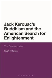 Cover of: Jack Kerouac, Buddhism, and the American Search for Enlightenment