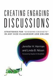 Cover of: Creating Engaging Discussions: Strategies for Avoiding Crickets in Any Size Classroom and Online