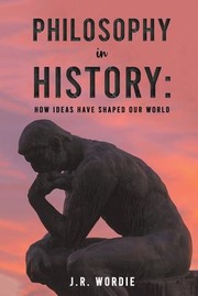 Cover of: Philosophy in History: How Ideas Have Shaped Our World