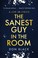 Cover of: Sanest Guy in the Room