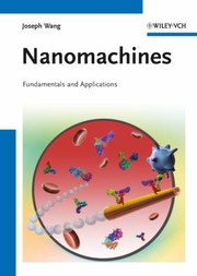 Cover of: Nanomachines: Fundamentals and Applications