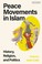 Cover of: Peace Movements in Islam