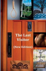 Last Visitor by E. A. James