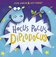 Cover of: Hocus Pocus Diplodocus by Steve Howson, Kate Daubney, Steve Howson, Kate Daubney