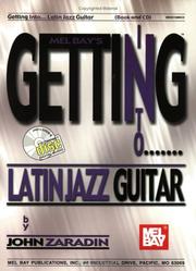 Cover of: Mel Bay presents Getting Into Latin Jazz Guitar (Mel Bay's Getting Into...)