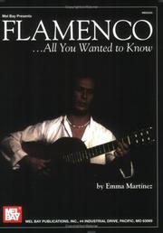 Mel Bay Flamenco...All You Wanted to Know by Emma Martinez