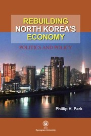 Cover of: Rebuilding North Korea¿s Economy: Politics and Policy