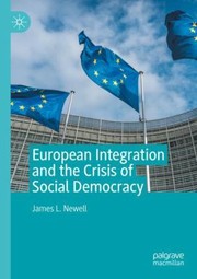 Cover of: European Integration and the Crisis of Social Democracy