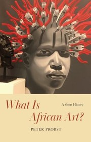 Cover of: What Is African Art?: A Short History