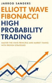 Cover of: Elliott Wave - Fibonacci High Probability Trading