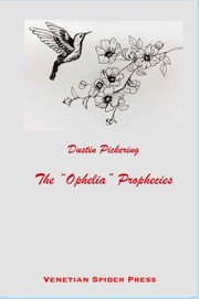 Cover of: 'Ophelia' Prophecies by Dustin Pickering, Elric DeVault, Dustin Pickering, Elric DeVault