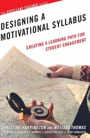 Cover of: Designing a Motivational Syllabus: Creating a Learning Path for Student Engagement