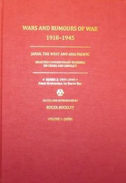 Cover of: Wars and Rumours of War, 1918-1945: Japan, the West and Asia Pacific 1937-1945, from Manchuria to Tokyo Bay