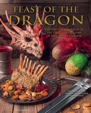 Cover of: Feast of the Dragon Cookbook [Reel Ink Press] [House of the Dragon]: The Unofficial House of the Dragon and Game of Thrones Cookbook