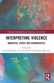 Cover of: Interpreting Violence: Narrative, Ethics and Hermeneutics