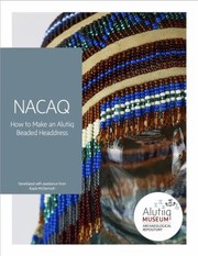 Cover of: Nacaq by Alutiiq Museum and Archaeological Repository, Kayla McDermott, Mary Alexandra Painter, Alutiiq Museum and Archaeological Repository, Kayla McDermott, Mary Alexandra Painter