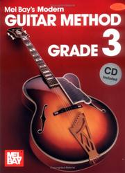 Mel Bay Modern Guitar Method, Grade 3 by Mel Bay, Inc. Mel Bay Publications, William Bay
