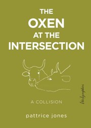 Cover of: The oxen at the intersection: a collision