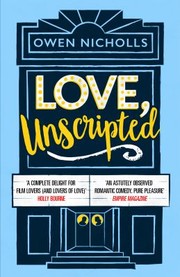 Cover of: Love Unscripted by Owen Nicholls, Owen Nicholls