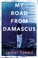 Cover of: My Road from Damascus