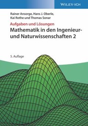 Cover of: Mathematik in Den Ingenieur- und Naturwissenschaften 2: Aufgaben und Lösungen