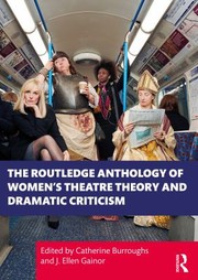 Cover of: Routledge Anthology of Women's Theatre Theory and Dramatic Criticism