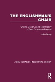 Cover of: Englishman's Chair: Origins, Design and Social History of Seat Furniture in England